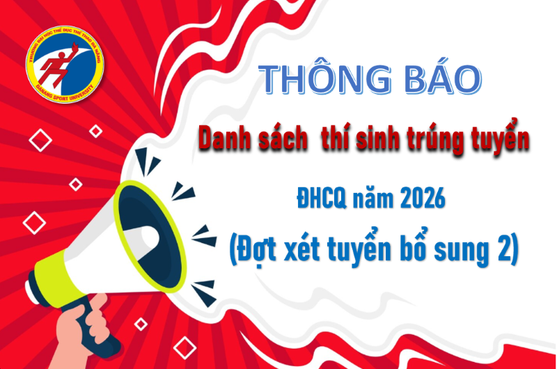 Thông báo danh sách trúng tuyển ĐHCQ Khóa 20, năm 2026 (Đợt xét tuyển bổ sung 2)